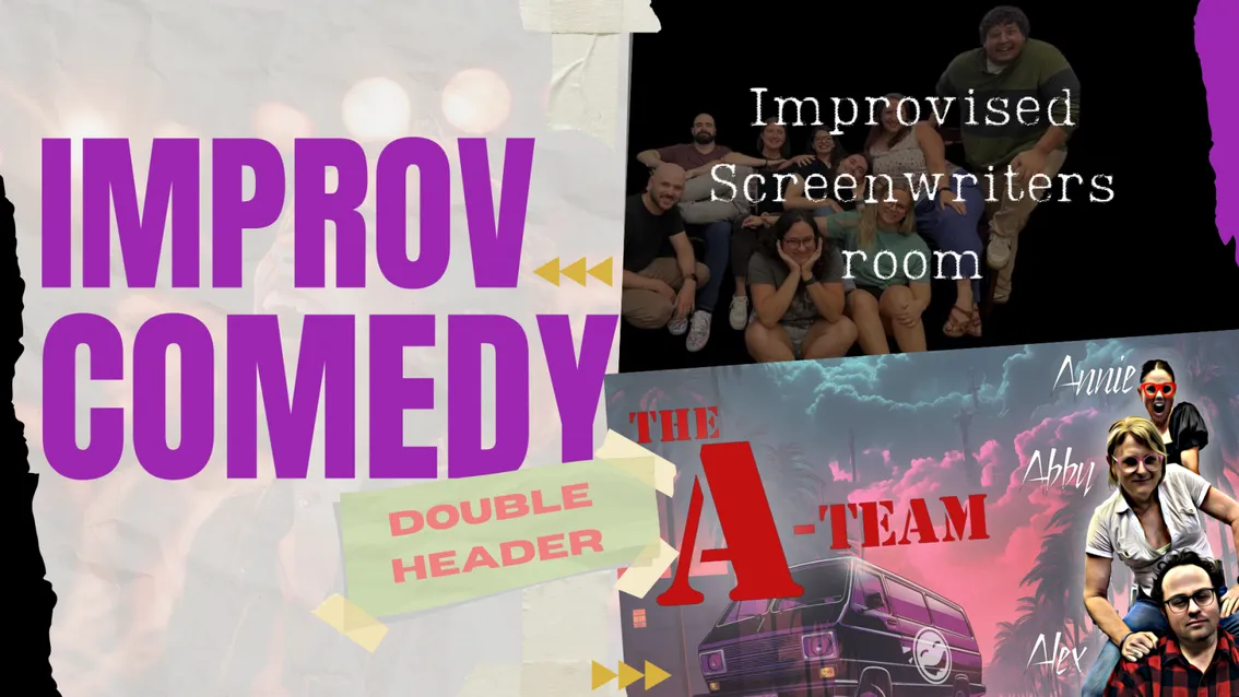 Improv Comedy 2-for: A-Team & Improvised Movie